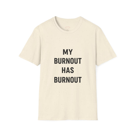 My Burnout Has Burnout