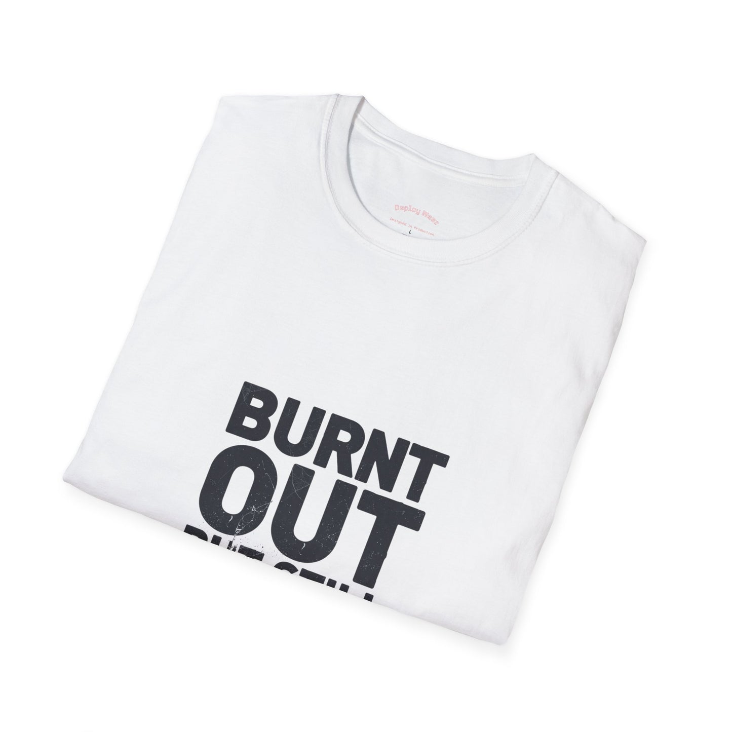 Burnt Out But Still Shipping