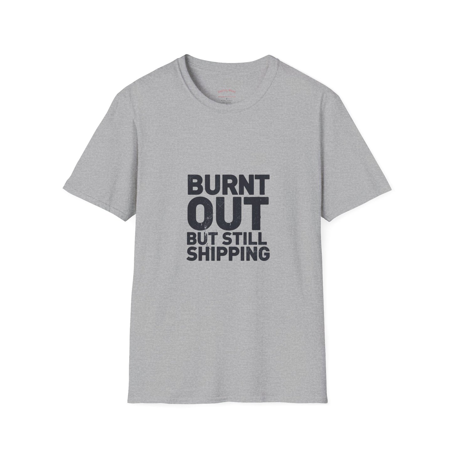Burnt Out But Still Shipping